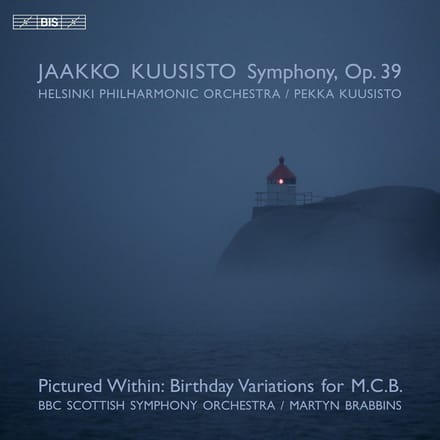 BBC Scottish Symphony Orchestra, Helsinki Philharmonic Orchestra - Pictured Within "Birthday Variations for M.C.B" | Kuusisto: Symphony, Op. 39 (SACD)