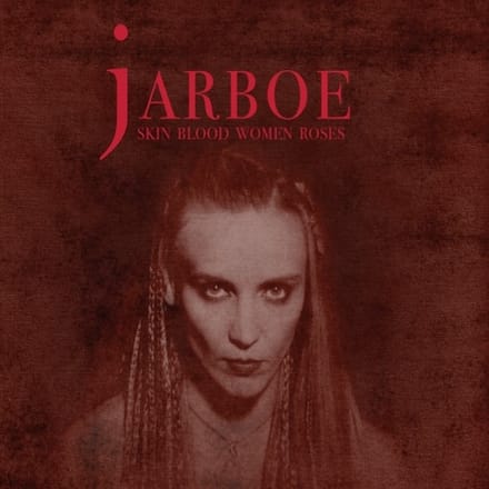 Jarboe - Skin Blood Women Roses (CD) (Remastered)
