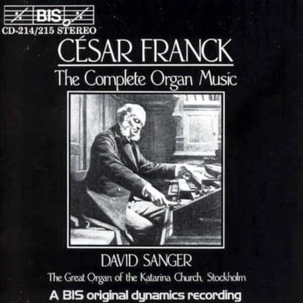 David Sanger - Franck: The Complete Organ Music | Six Piece (2 CD)