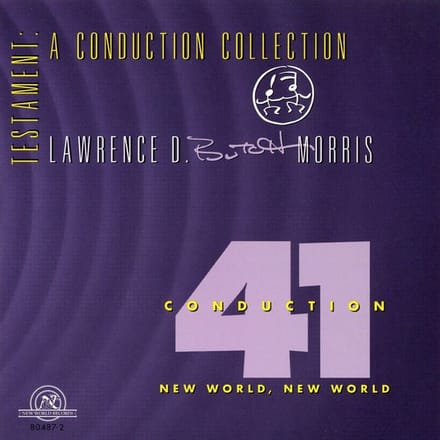 Butch Morris - Testament: A Conduction Collection - Conduction 41, New World, New World (CD)
