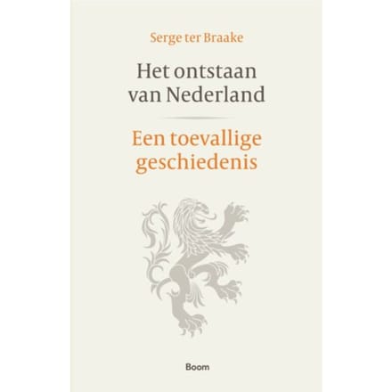 Het Ontstaan Van Nederland - Serge ter Braake