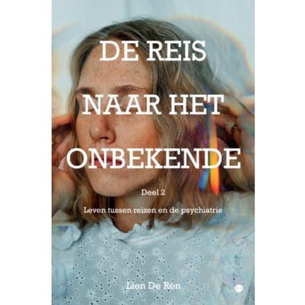 De Reis Naar Het Onbekende - Lien De Ren