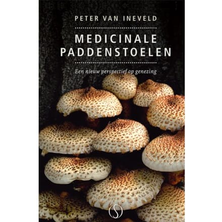 Medicinale Paddenstoelen - Peter van Ineveld