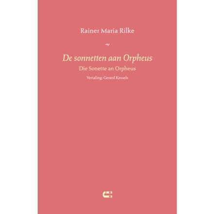De Sonnetten Aan Orpheus - Rainer Maria Rilke