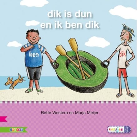 Dik Is Dun En Ik Ben Dik / Avi M3 - Veilig Leren Lezen - Bette Westera