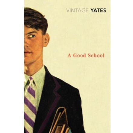 A Good School - Richard Yates