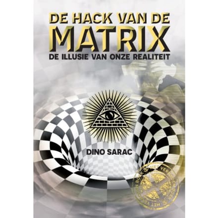 De Hack Van De Matrix - Dino Sarac