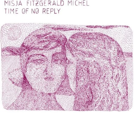 Misja Fitzgerald Michel - Time Of No Reply (CD)