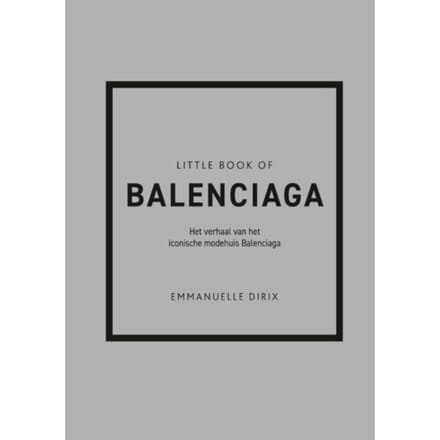 Little Book Of Balenciaga - Emmanuelle Dirix