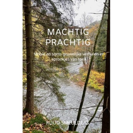 Machtig Prachtig - Ruud Smeulders