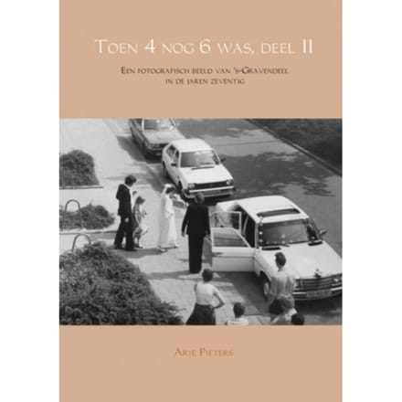 Toen 4 Nog 6 Was, Deel Ii - Arie Pieters