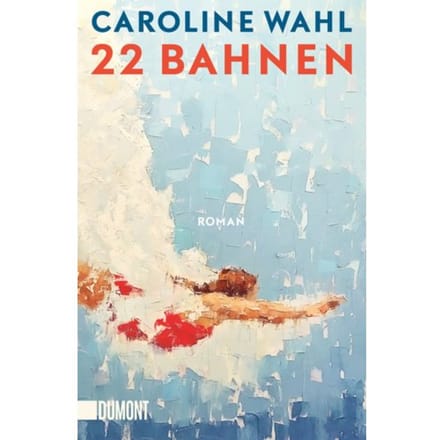 22 Bahnen - Wahl, Caroline