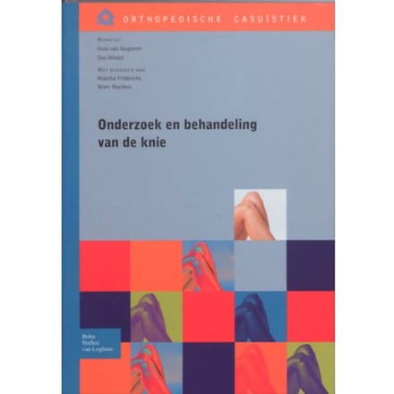 Onderzoek En Behandeling Van De Knie - Orthopedische Casuïstiek