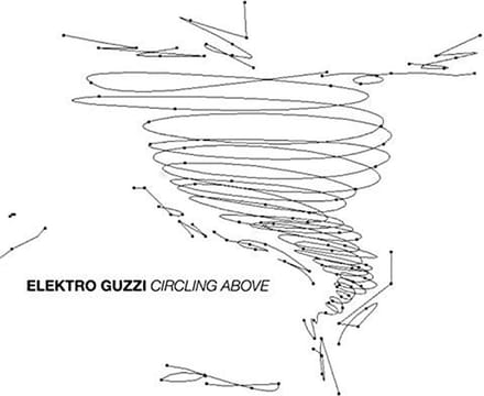 Elektro Guzzi - Circling Above (CD)