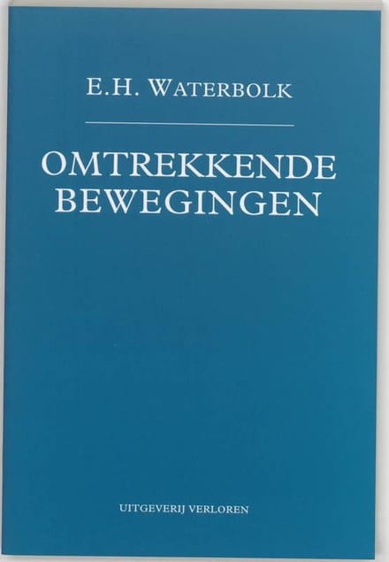 Omtrekkende Bewegingen - E.H. Waterbolk