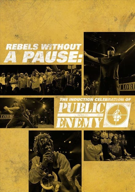 Public Enemy: Rebels Without a Pause