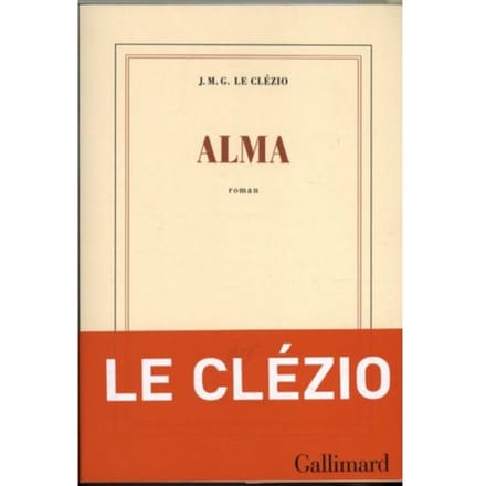 Alma - Le Clézio, Jean-Marie Gustave