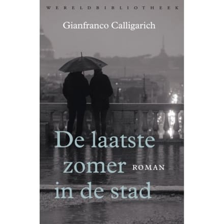 De Laatste Zomer In De Stad - Gianfranco Calligarich