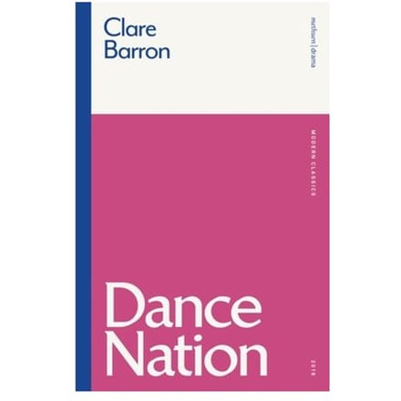Dance Nation - Modern Classics - Clare Barron