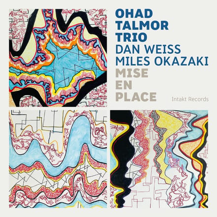 Ohad Talmor, Miles Okazaki, Dan Weiss - Mis En Place (CD)