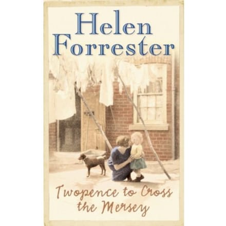 Twopence To Cross The Mersey - Helen Forrester