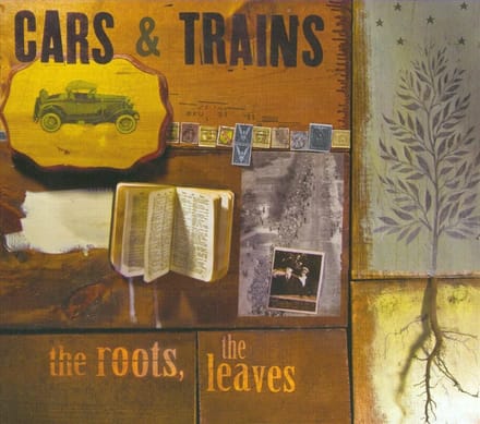 Roots The Leaves - Cars & Trains