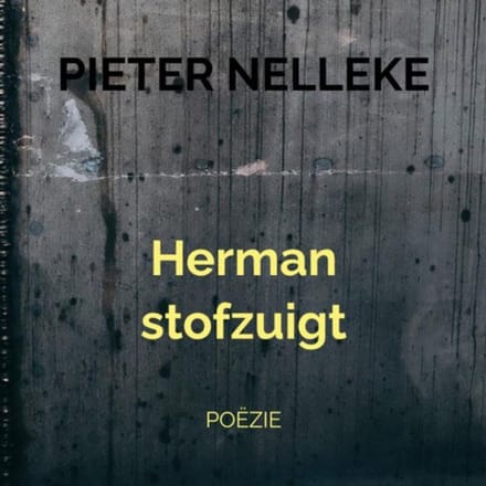 Herman Stofzuigt - Pieter Nelleke