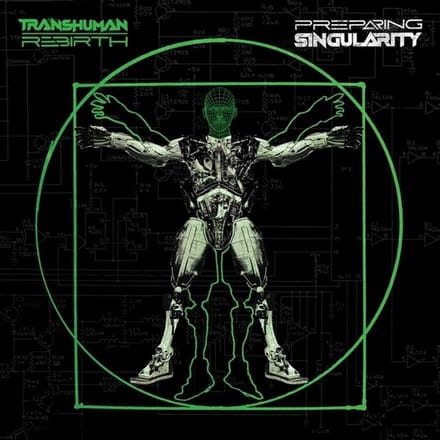 Transhuman Rebirth - Preparing Singularity (LP)