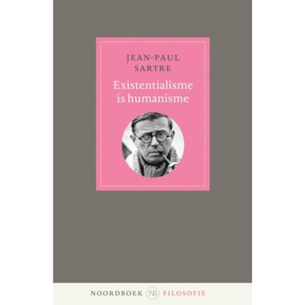 Existentialisme Is Humanisme - Noordboek Filosofie - Jean-Paul Sartre