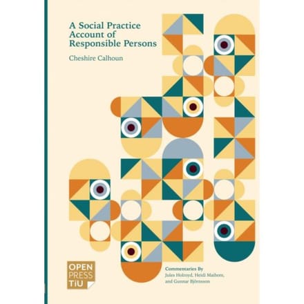 A Social Practice Account Of Responsible Persons - Cheshire Calhoun
