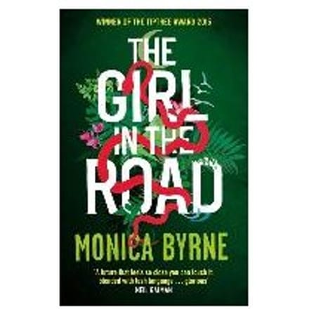The Girl In The Road - Monica Byrne