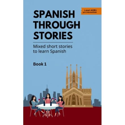 Spanish Through Stories - Midas Veraart