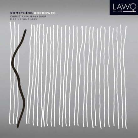 Something Borrowed - Christiania Mannskor