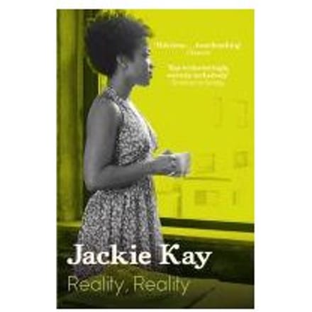 Reality, Reality - Jackie Kay