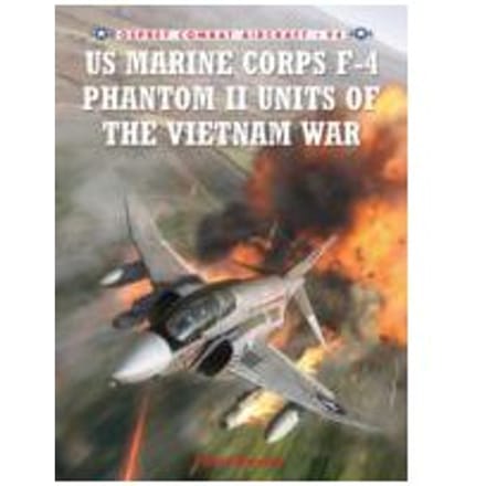 US Marine Corps F-4 Phantom II Units of the Vietnam War - Peter E. Davies
