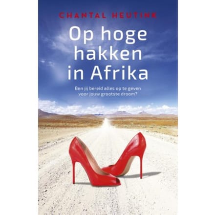 Op Hoge Hakken In Afrika - Chantal Heutink