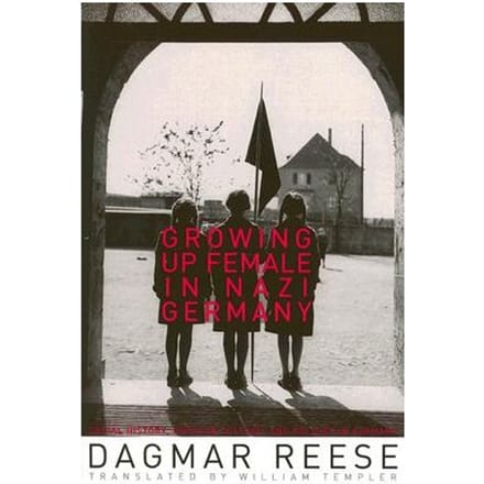 Growing Up Female In Nazi Germany - Dagmar Reese
