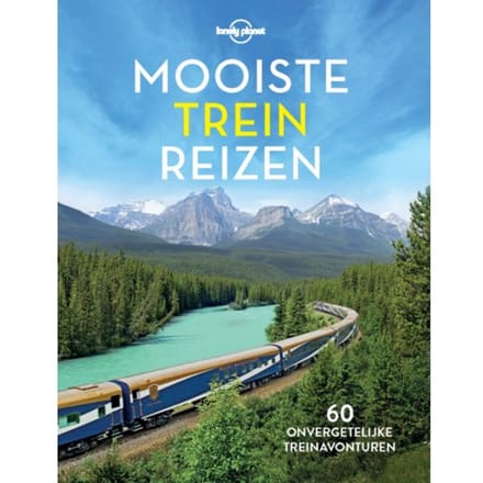 Lonely Planet - Mooiste Treinreizen - Lonely Planet - Lonely Planet