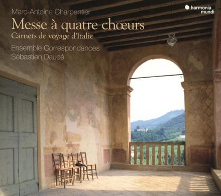 Ensemble Correspondances, Sébastien Daucé - Charpentier: Messe à Quatre Chœurs | Carnets De Voyage D'Italie (CD)