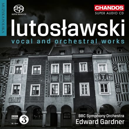 BBC Symphony Orchestra, Edward Gardner - Lutoslawski: Vocal And Orchestral Works (5 SACD)