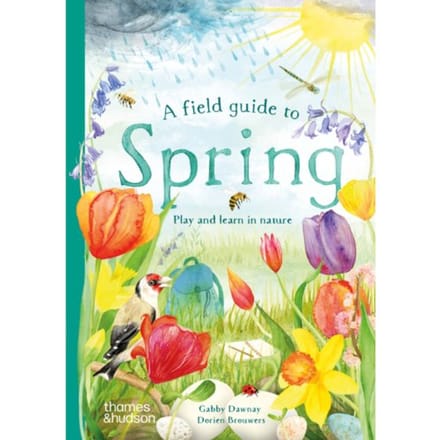 A Field Guide To Spring - Wild By Nature - Gabby Dawnay