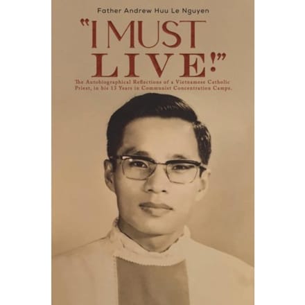 i Must Live! - Father Andrew Huu Le Nguyen