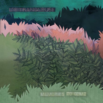 L'Étrangleuse - Memories To Come (LP)
