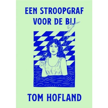 Een Stroopgraf Voor De Bij - Tom Hofland