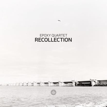 Recollection - Epoxy Quartet