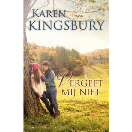 Vergeet Mij Niet - Karen Kingsbury
