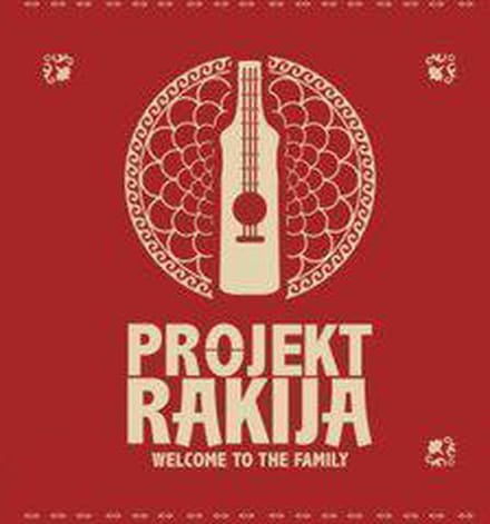Projekt Rakija - Welcome To The Family (2 LP)