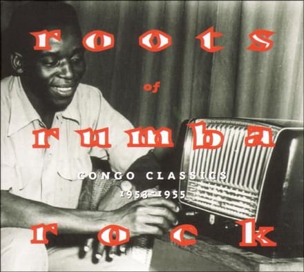 Various Artists - Roots Of Rumba Rock (Congo Classics 1953-1955) (2 CD)