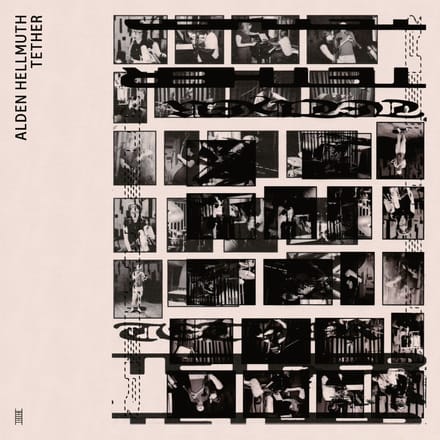 Alden Hellmuth - Tether (LP)