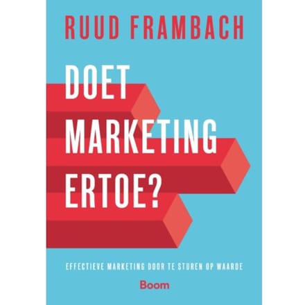 Doet Marketing Ertoe? - Ruud Frambach